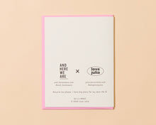 Load image into Gallery viewer, And Here We Are - Greeting Card