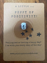 Load image into Gallery viewer, Pals in your Pocket - Puppy Of Positivity