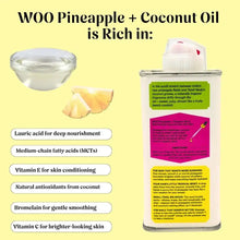 Load image into Gallery viewer, WOO World of Oils - Pineapple + Coconut Oil, 100% Organic