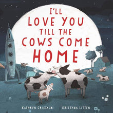 Load image into Gallery viewer, HarperCollins - I'll Love You Till the Cows Come Home board book