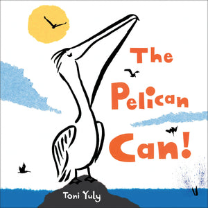 Hachette Book Group - The Pelican Can!