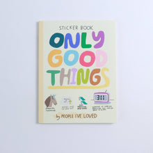 Load image into Gallery viewer, People I&#39;ve Loved - Only Good Things Sticker Book
