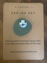 Load image into Gallery viewer, Pals in your Pocket - Can Do Cat
