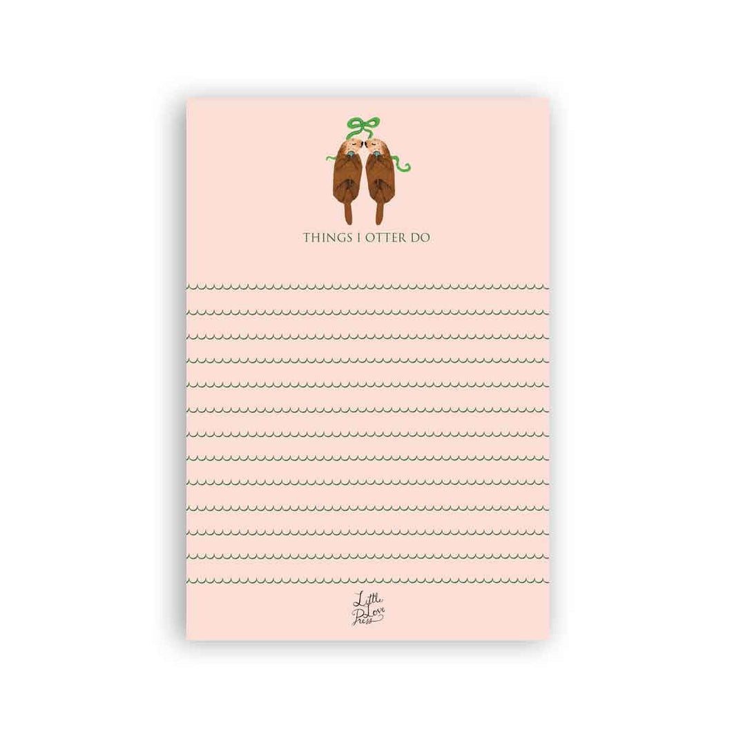 Little Love Press - Things I Otter Do Notepad