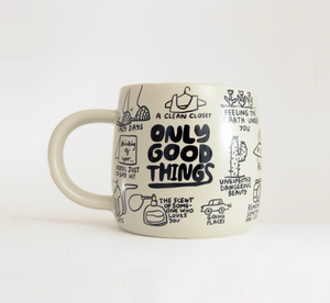 People I've Loved - Only Good Things Mug