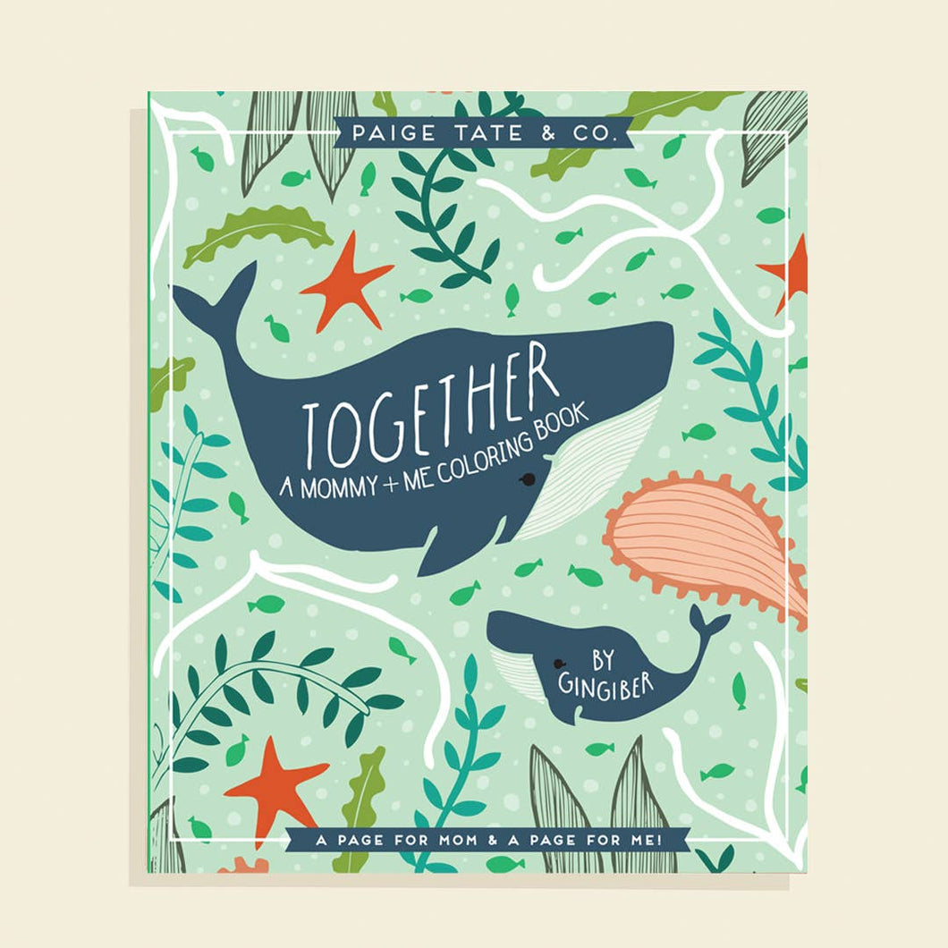 Paige Tate & Co. - Together: A Mommy + Me Coloring Book